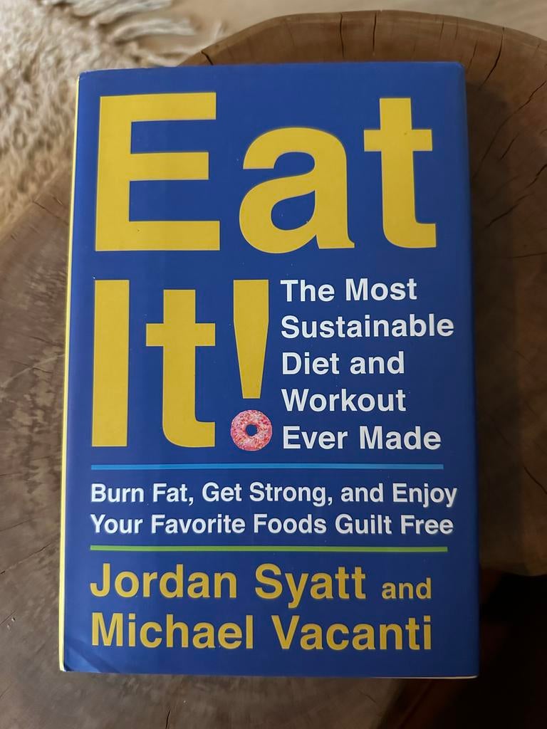 Eat It! - Jordan Syatt & Michael Vacanti, Boeken, Ophalen of Verzenden, Zo goed als nieuw, Dieet en Voeding