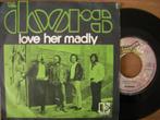 The Doors (Love Her Madly), Gebruikt, 7 inch, Single, Ophalen of Verzenden