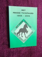Het Friese Tuigpaard 1955-2005, Ophalen of Verzenden, Zo goed als nieuw