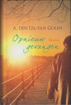 A. den Uil-van Golen: Opnieuw gevangen., Boeken, Gelezen, Ophalen of Verzenden, Nederland, A. den Uil - van Golen