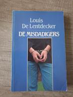 De Misdadigers - Louis De Lentdecker, Ophalen of Verzenden, Gelezen, Louis De Lentdecker