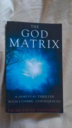 The god matrix - Brian david alexander, Ophalen of Verzenden, Zo goed als nieuw, Spiritualiteit algemeen, Verhaal of Roman