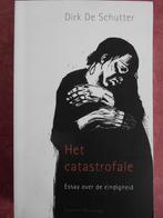 Dirk De Schutter Het Catastrofale, Ophalen of Verzenden, Zo goed als nieuw