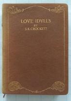 Love Idylls - S.R. Crockett, Gelezen, Europa overig, S.R. Crockett, Ophalen of Verzenden