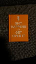 Shit happens so get over it, Ophalen of Verzenden, Zo goed als nieuw