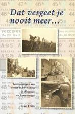 Else Flim Dat vergeet je nooit meer (WOII), Boeken, Geschiedenis | Stad en Regio, Ophalen of Verzenden, 20e eeuw of later, Zo goed als nieuw