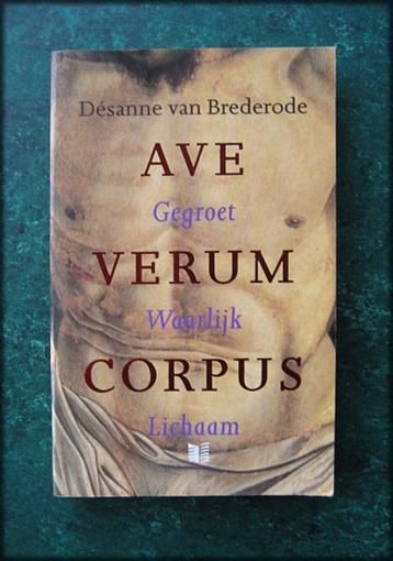 AVE VERUM CORPUS-(Gegroet waarlijk lichaam)-D van Brederode beschikbaar voor biedingen