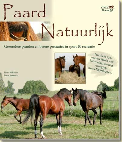 Paard Natuurlijk: Gezondere paarden, betere prestaties, Boeken, Hobby en Vrije tijd, Zo goed als nieuw, Overige onderwerpen, Ophalen of Verzenden