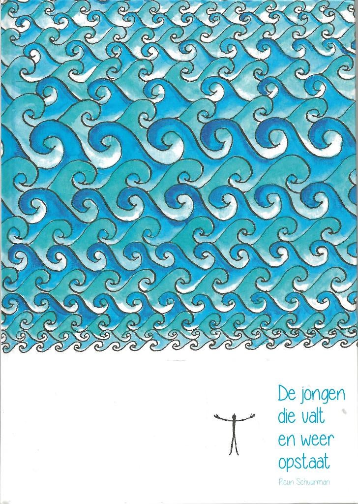 De jongen die valt en weer op staat - Pleun Schuurman, Pleun Schuurman, Fictie algemeen, Ophalen of Verzenden, Zo goed als nieuw