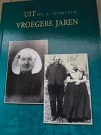 Uit vroegere jaren. Ds J Schipper, Ds J Schipper, Christendom | Protestants, Ophalen of Verzenden, Zo goed als nieuw