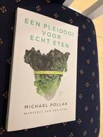 Een Pleidooi voor Echt Eten - Michael Pollan, Ophalen of Verzenden, Zo goed als nieuw, Dieet en Voeding