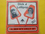 Dick & Lollipop - Ik heb m'n lolly op - Dolly Dolly ., Ophalen, Zo goed als nieuw, Overige formaten, Levenslied of Smartlap