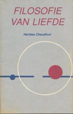 Filosofie van liefde - Haridas Chaudhuri, Boeken, Ophalen of Verzenden