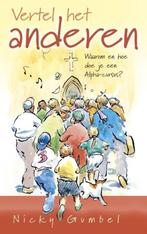 Vertel het anderen / Nicky Gumbel., Boeken, Ophalen of Verzenden, Zo goed als nieuw, Christendom | Protestants