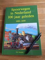 Spoorwegen in Nederland 100 jaar geleden 1880-1899, Ophalen of Verzenden, Trein, Zo goed als nieuw