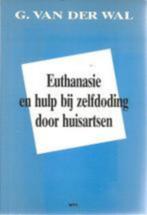euthanasie en hulp bij zelfdoding door huisartsen NIEUW, Ophalen of Verzenden, Nieuw