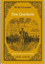 Don Quichotte - M.de Cervantes (Serie Oud Goud), Boeken, Literatuur, M.de Cervantes, Ophalen of Verzenden, Zo goed als nieuw, Nederland