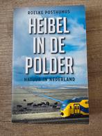 Heibel in de Polder - Natuur in Nederland, Boeken, Ophalen of Verzenden, Gelezen, Roelke Posthumus
