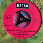 Geschwister Hofmann - Nimm die Stunden / Jedes Herl, Ophalen of Verzenden, 7 inch