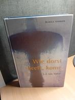 Wie Dorst Heeft, Kome - Bijbels Dagboek, Ophalen of Verzenden, Gelezen, L.J. van Valen, Christendom | Protestants