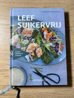 Leef Suikervrij, Boeken, Kookboeken, Ophalen of Verzenden, Zo goed als nieuw
