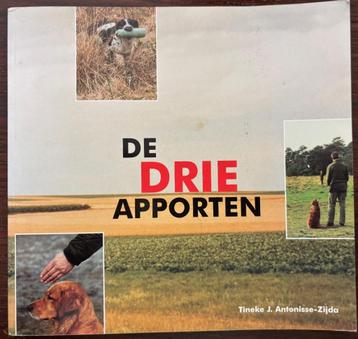 De Drie Apporten. Tineke J.Antonisse- Zijda. beschikbaar voor biedingen