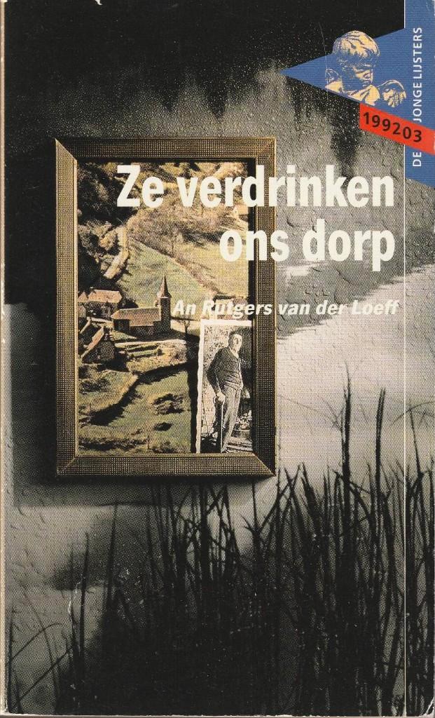 Ze verdrinken ons dorp - An Rutgers van der Loeff, Boeken, Kinderboeken | Jeugd | 10 tot 12 jaar, Zo goed als nieuw, Ophalen of Verzenden