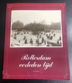 Fotoboek ROTTERDAM VERLEDEN TIJD, A. Gordijn, 1850 - 1930, Boeken, Ophalen of Verzenden, Zo goed als nieuw, 20e eeuw of later