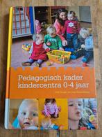 Pedagogisch Kader kindercentra 0-4 jaar Singer - 0-4 jaar, Boeken, E. Singer, Zo goed als nieuw, Alpha, HBO
