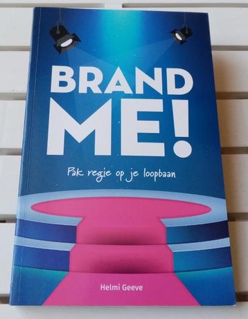BRAND ME! Pak regie op je loopbaan * Helmi Geeve beschikbaar voor biedingen