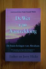 Abraham-Hicks - De Wet van Aantrekking, Boeken, Spiritualiteit algemeen, Esther & Jerry Hicks, Ophalen of Verzenden, Zo goed als nieuw