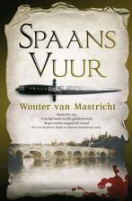 Spaans vuur, Wouter van Mastricht, Gelezen, Ophalen of Verzenden, Nederland