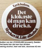 Zweedse kunststof button, biermerk LYCKSHOLM, Ophalen of Verzenden, Nieuw, Overige onderwerpen, Button