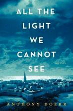 All the light we cannot see, Ophalen of Verzenden, Zo goed als nieuw, Anthony Doerr, Nederland