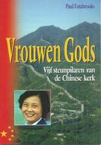 Vrouwen Gods : Vijf steunpilaren vd Chinese kerk/ Estabrooks, Ophalen of Verzenden, Zo goed als nieuw, Christendom | Protestants