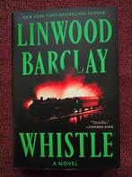 Crime Fiction: Linwood Barclay - Whistle - NIEUW!, Boeken, Ophalen of Verzenden, Zo goed als nieuw, Linwood Barclay, Fictie
