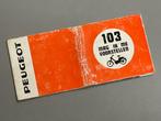 Handleiding voor de Peugeot bromfiets 103 uit 1973., Ophalen of Verzenden, Gebruikt