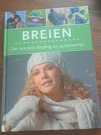 Breiboek Breien de mooiste kleding en accessoires, Hobby en Vrije tijd, Breien en Haken, Ophalen of Verzenden, Zo goed als nieuw