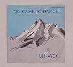 Vinyl 7" single Ultravox - We Came To Dance, 7 inch, Single, Ophalen of Verzenden, Zo goed als nieuw