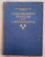 L’Ameublement Français sous la Renaissance 1913 Meubels, Ophalen of Verzenden