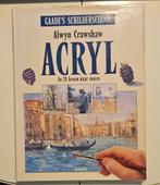 Gaade's Schilderschool - Acryl in 28 Lessen naar Succes., Gelezen, Tekenen en Schilderen, Geschikt voor kinderen, Alwyn Crawshaw