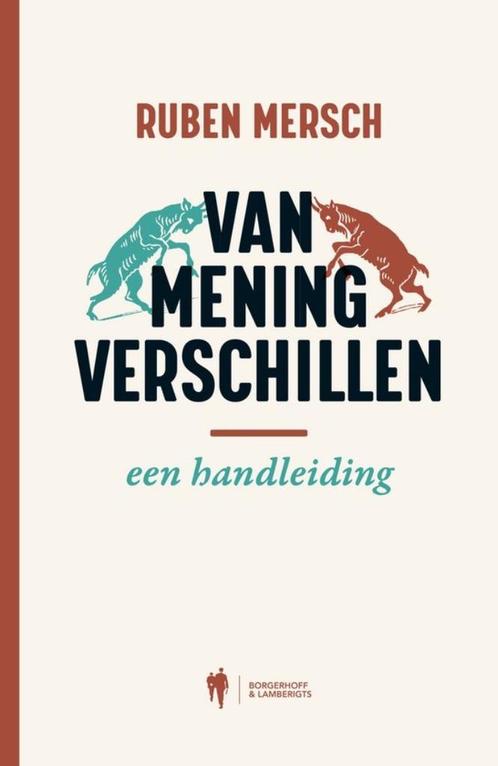 Van mening verschillen, een handleiding - Ruben Mersch, Boeken, Politiek en Maatschappij, Zo goed als nieuw, Maatschappij en Samenleving
