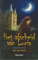 Het afscheid van Lucia - Ton van Reen, Ophalen of Verzenden, Zo goed als nieuw, Ton van Reen