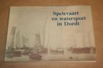 Spelevaart en watersport in Dordt., Gelezen, Ophalen of Verzenden