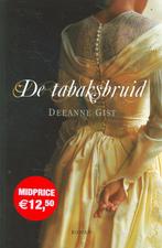 Deeanne Gist De Tabaksbruid. Christelijke roman, Boeken, Ophalen of Verzenden, Gelezen, Nederland