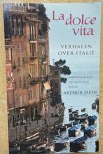 La dolce vita Verhalen over Italië Arthur Japin, Boeken, Gelezen, Ophalen of Verzenden, Arthur Japin