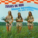 L.P. (1971) Zusjes de Roo - Blauwe Korenbloemen Een Witte Or, Cd's en Dvd's, Levenslied of Smartlap, Gebruikt, Ophalen of Verzenden