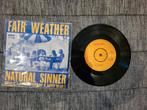 Fair weather. Natural sinner, Cd's en Dvd's, Vinyl Singles, Ophalen of Verzenden, Zo goed als nieuw, Pop