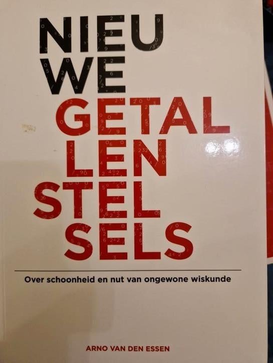 Arno van den Essen - Nieuwe getallenstelsels, Boeken, Arno van den Essen, Verzenden, Zo goed als nieuw, Natuurwetenschap