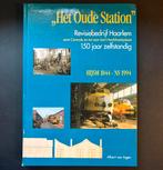 Het oude station - revisiebedrijf Haarlem (1994), Verzamelen, Ophalen of Verzenden, Gebruikt, Trein, Boek of Tijdschrift